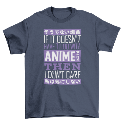 Just care about anime t-shirt