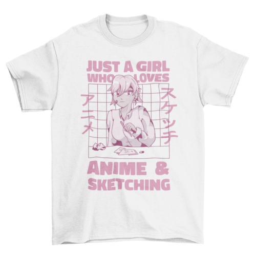 Anime girl sketching quote t-shirt